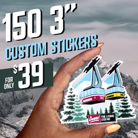 150 3" Custom Vinyl Stickers