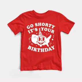 Go Shorty It's Your Birthday Toddler Tee